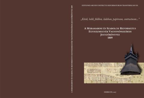 A BÉKÉS-BÁNÁTI, BIHARI, ÉRMELLÉKI ÉS NAGYBÁNYAI REFORMÁTUS EGYHÁZMEGYÉK VAGYONÖSSZEÍRÁSI JEGYZŐKÖNYVEI 1809 II. 